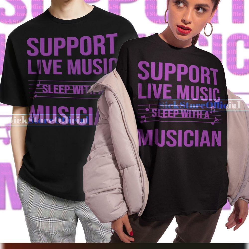 Support Live Music Quote Vuitino Apparel Support Live Music Quote Vuitino Apparel